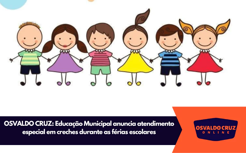 Educação Municipal anuncia atendimento especial em creches durante as férias escolares