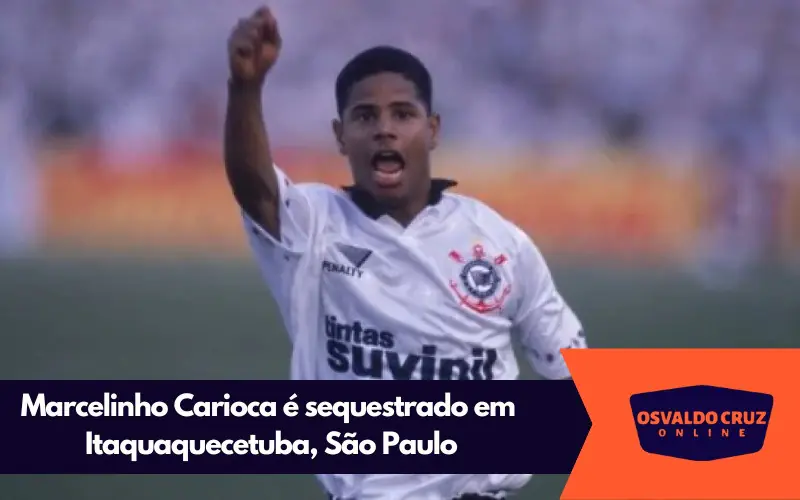 Marcelinho Carioca é sequestrado em Itaquaquecetuba, São Paulo