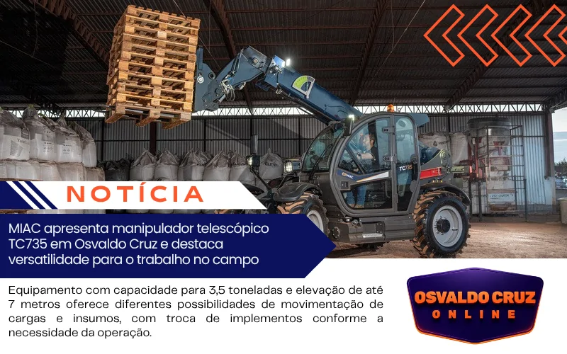 MIAC apresenta manipulador telescópico TC735 em Osvaldo Cruz e destaca versatilidade para o trabalho no campo