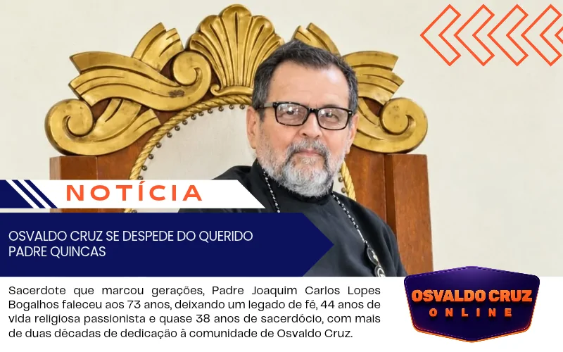 OSVALDO CRUZ SE DESPEDE DO QUERIDO PADRE QUINCAS