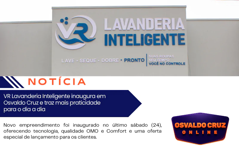 VR Lavanderia Inteligente inaugura em Osvaldo Cruz e traz mais praticidade para o dia a dia